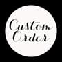 Custom Order 